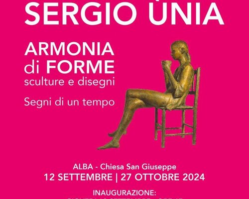 Exhibition: Sergio Unìa "Armonie di forme" - Alba