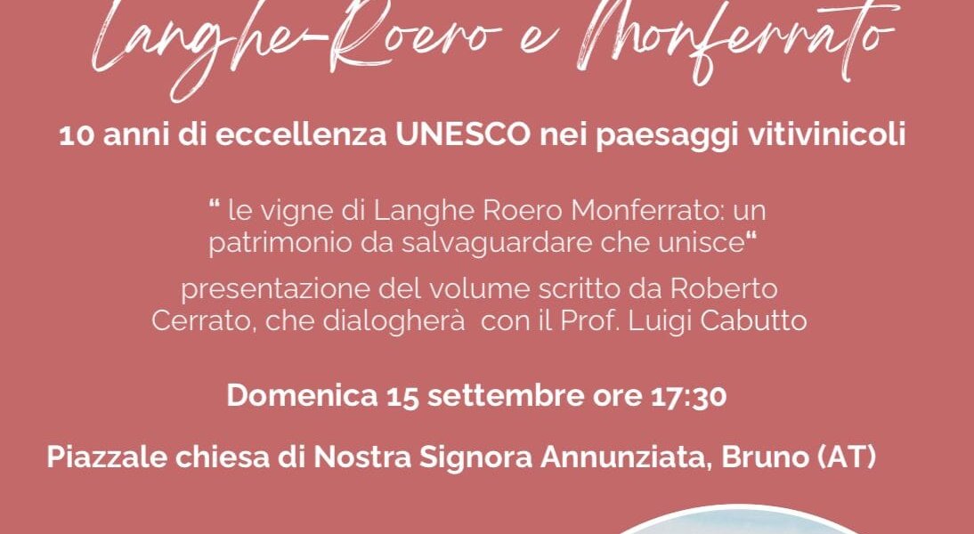 Langhe-Roero e Monferrato -10 anni di eccellenza UNESCO nei paesaggi vitivinicoli - Bruno