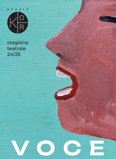 Stagione teatrale "Voce" Spazio Kor - Asti