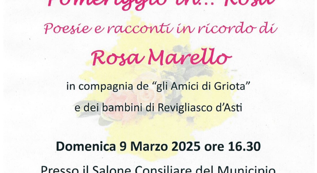 Pomeriggio in... Rosa: Poesie e racconti in ricordo di Rosa Marello - Revigliasco d'Asti (AT)